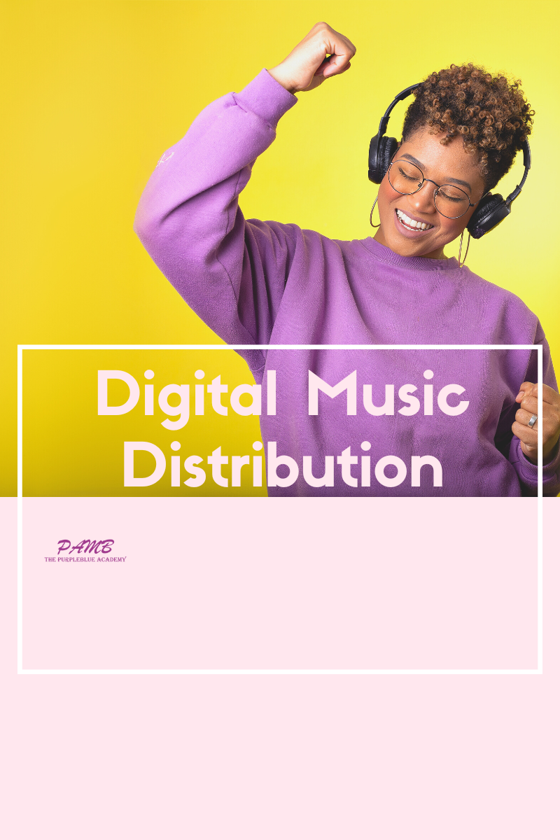 Module 8 Digital Music Distribution PurpleBlue Academy