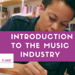 Module 1: Introduction to Music Business & the Future of the Music Industry